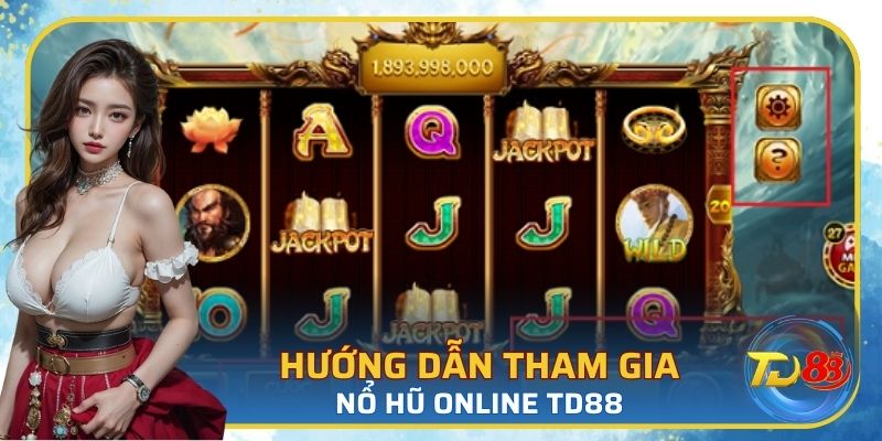 Các bước tham gia nổ hũ trực tuyến đơn giản cho người mới
