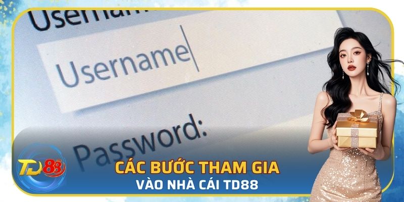 Các bước tham gia vào nhà cái TD88