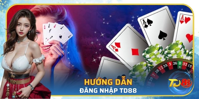 Cách đăng nhập tài khoản TD88 cho người mới bắt đầu