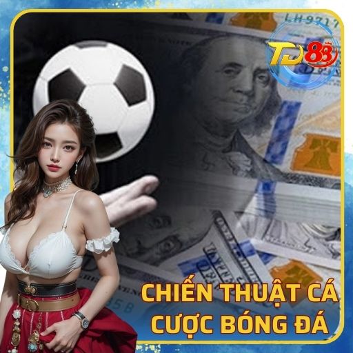 Chiến Thuật Cá Cược Bóng Đá