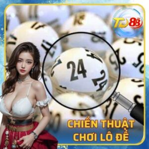 Chiến Thuật Chơi Lô Đề
