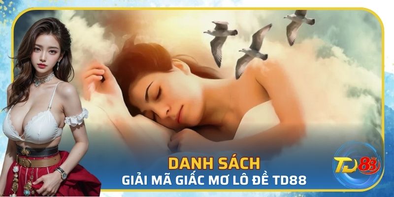 Danh sách giải mã giấc mơ lô đề TD88
