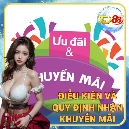 Điều Kiện Và Quy Định Nhận Khuyến Mãi
