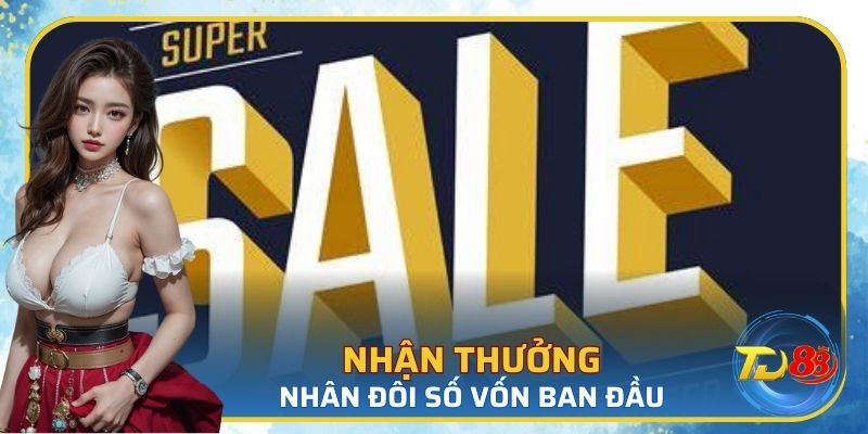 Gấp đôi số vốn trong lần chuyển tiền đầu