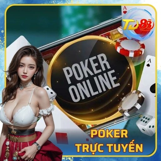 Poker trực tuyến